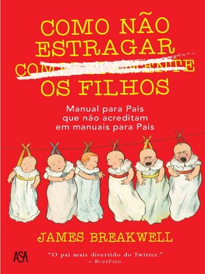 cover image of Como Não Estragar Completamente os Filhos